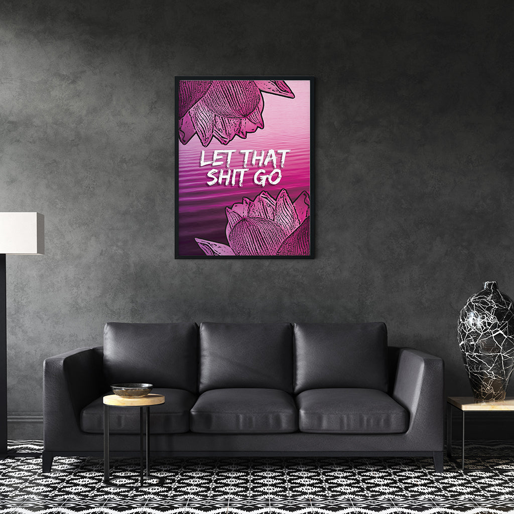 Meditation Wall Art - Let That Shit Go