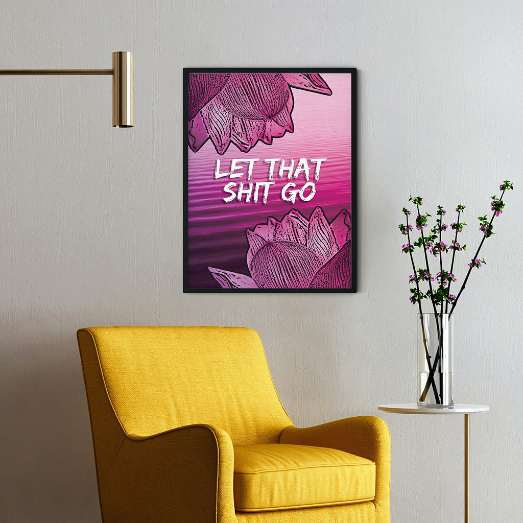 Meditation Wall Art - Let That Shit Go