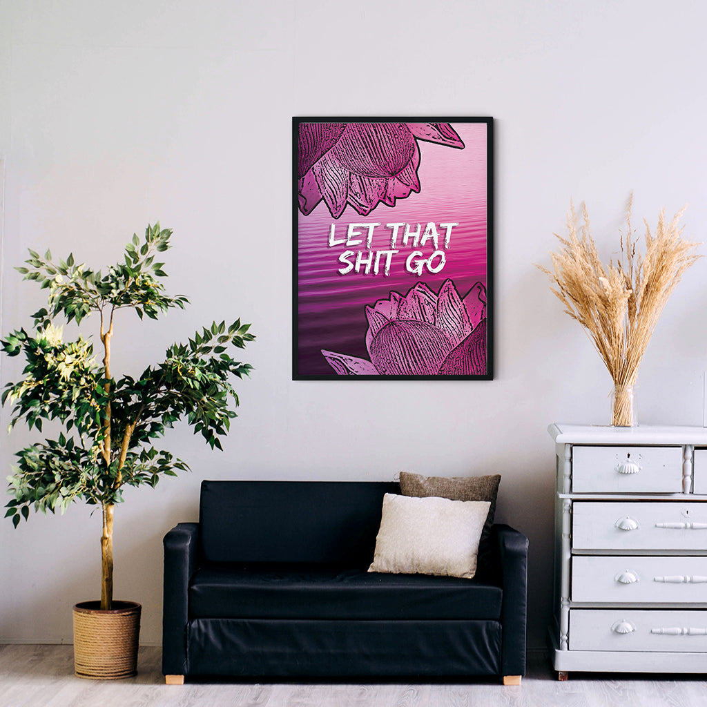 Meditation Wall Art - Let That Shit Go