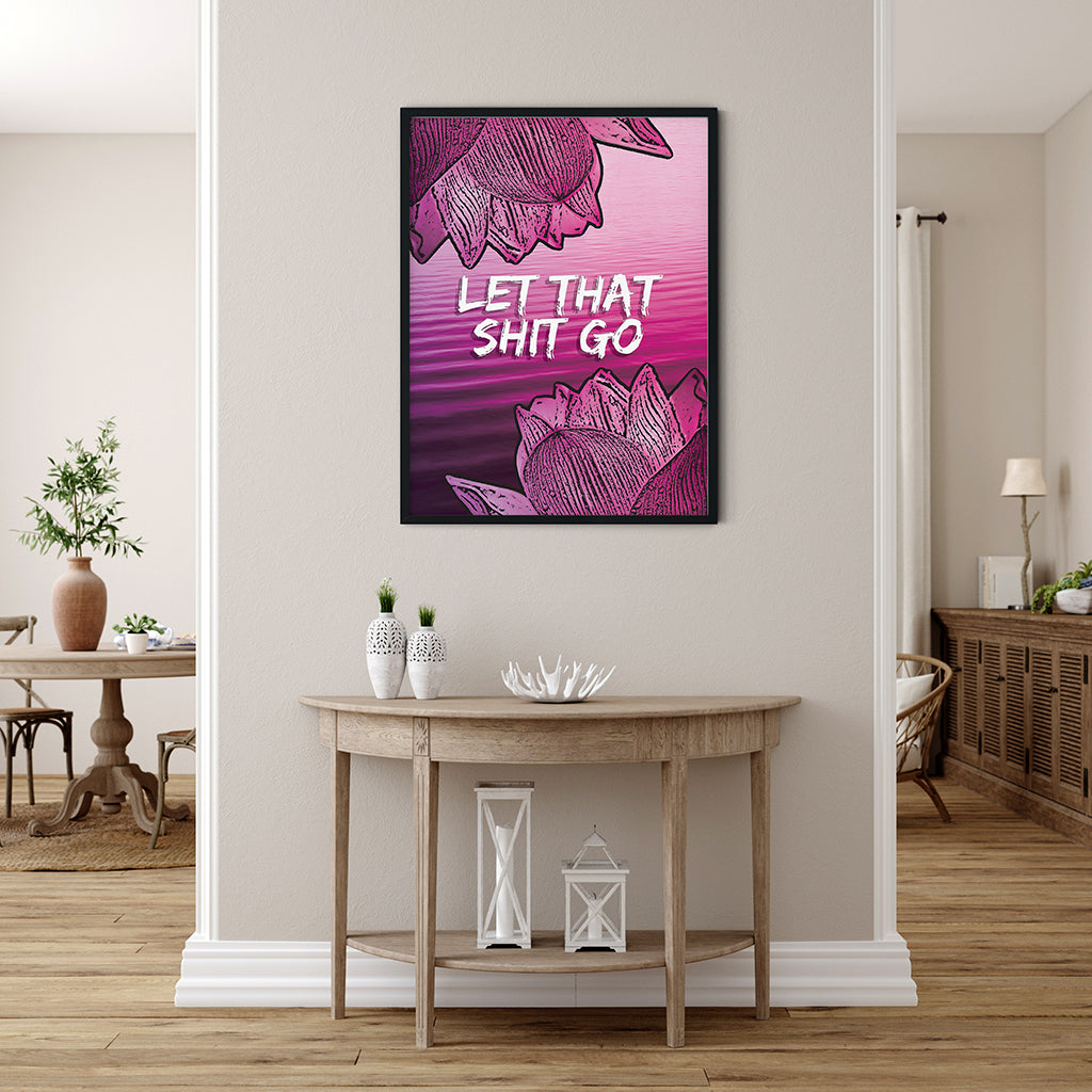 Meditation Wall Art - Let That Shit Go