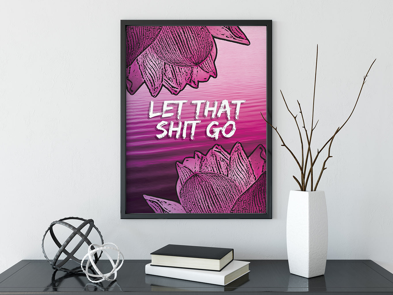 Meditation Wall Art - Let That Shit Go