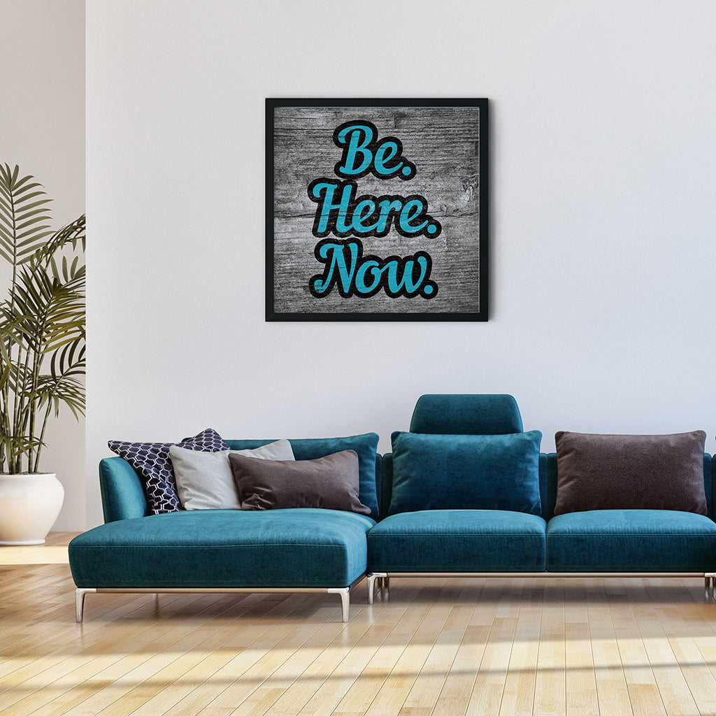 Meditation Wall Art - Be. Here. Now.